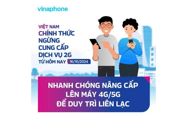 VIỆT NAM CHÍNH THỨC NGỪNG CUNG CẤP DỊCH VỤ 2G TỪ HÔM NAY 16/10/2024